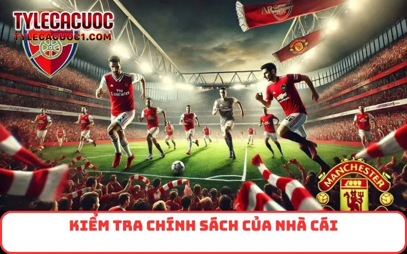 Kiểm tra chính sách của nhà cái