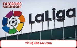 tỷ lệ kèo La Liga